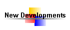 New Developments